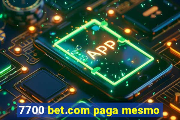 7700 bet.com paga mesmo